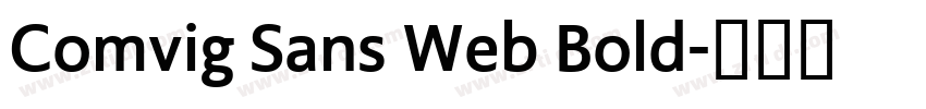 Comvig Sans Web Bold字体转换 Comvig Sans Web Bold字体转换